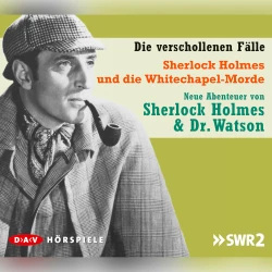 Cover - Alfred Marqurart - Sherlock Holmes - Die verschollenen Fälle - Sherlock Holmes und die Whitechapel-Morde