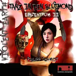 Cover - Philipp Schmidt - Violent Earth - Epizentrum - Folge 2 - Tanz in den Blutmond