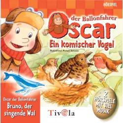Cover - Tivola - Oscar der Ballonfahrer - Ein komischer Vogel / Der singende Wal