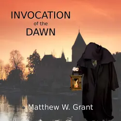 Cover - Matthew W. Grant - Invocation of the Dawn