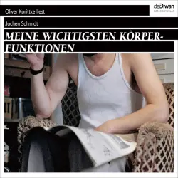 Cover - Jochen Schmidt - Meine wichtigsten Körperfunktionen