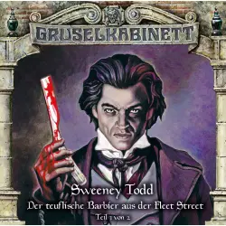 Cover - Gruselkabinett - Folge 132 - Sweeney Todd - Der teuflische Barbier aus der Fleet Street (Teil 1 von 2)