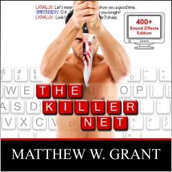 Cover - Matthew W. Grant - The Killer Net - Sound Effects Special Edition Fully Remastered Audio