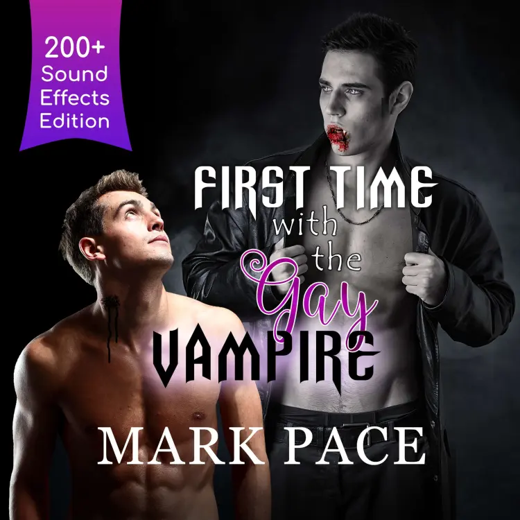 Cover von Mark Pace - First Time with the Gay Vampire - Sound Effects Special Edition Fully Remastered Audio