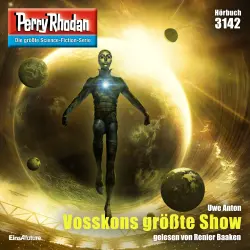 Cover - Uwe Anton - Perry Rhodan - Erstauflage 3142 - Vosskons größte Show