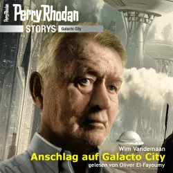 Cover - Wim Vandemaan - Perry Rhodan Galacto City 6 - Anschlag auf Galacto City