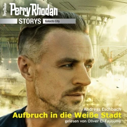 Cover - Andreas Eschbach - Perry Rhodan Galacto City 1 - Aufbruch in die Weiße Stadt
