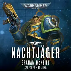 Cover - Graham McNeill - Warhammer 40.000: Die Chroniken des Uriel Ventris 1 - Nachtjäger