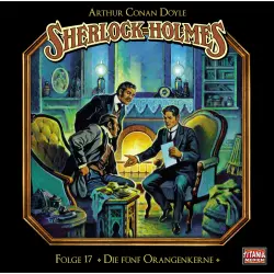 Cover - Sherlock Holmes - Folge 17 - Die fünf Orangenkerne