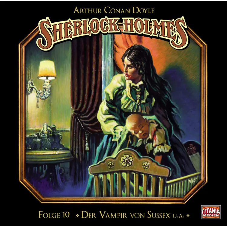 Cover von Sherlock Holmes - Folge 10 - Der Vampir von Sussex / Das gefleckte Band / Der Fall Milverton / Der Teufelsfuß
