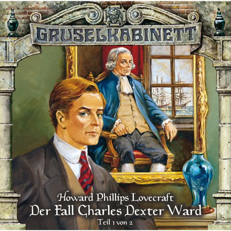Cover von Gruselkabinett - Folge 24 - Der Fall Charles Dexter Ward (Folge 1 von 2)