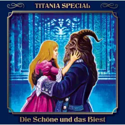 Cover - Gabrielle-Suzanne Barbot de Villeneuve - Die Schöne und das Biest - Titania Special Folge 15