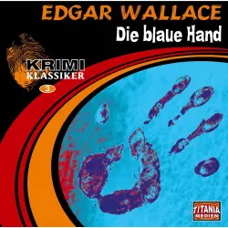 Cover - Edgar Wallace - Die blaue Hand (Krimi Klassiker 3)