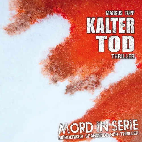 Cover von Mord in Serie - Folge 6 - Kalter Tod