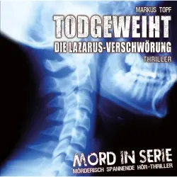 Cover - Mord in Serie - Folge 5 - Todgeweiht - Die Lazarus-Verschwörung