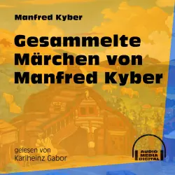 Cover - Manfred Kyber - Gesammelte Märchen von Manfred Kyber