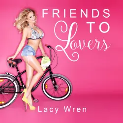 Cover - Lacy Wren - Friends To Lovers