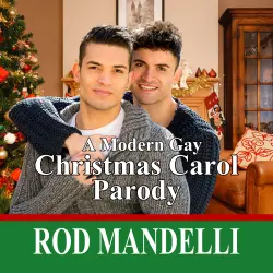 Cover - Rod Mandelli - A Modern Gay Christmas Carol Parody
