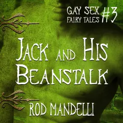 Cover - Rod Mandelli - Gay Sex Fairy Tales - book 3 - Jack and His Beanstalk
