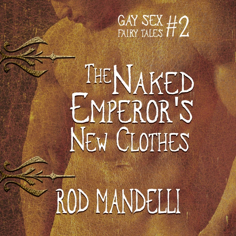 Cover von Rod Mandelli - Gay Sex Fairy Tales - book 2 - The Naked Emperor's New Clothes