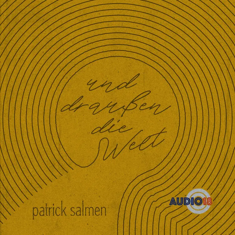 Cover von Patrick Salmen - Und draußen die Welt