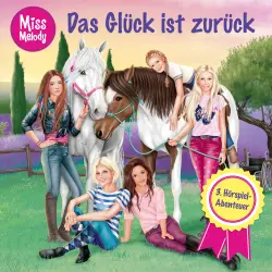 Cover - Miss Melody - Folge 3 - Das Glück ist zurück