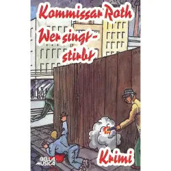 Cover - Franz Boehm - Kommissar Roth - Wer singt - stirbt