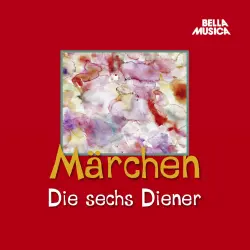 Cover - Jacob Grimm - Märchen - Die sechs Diener