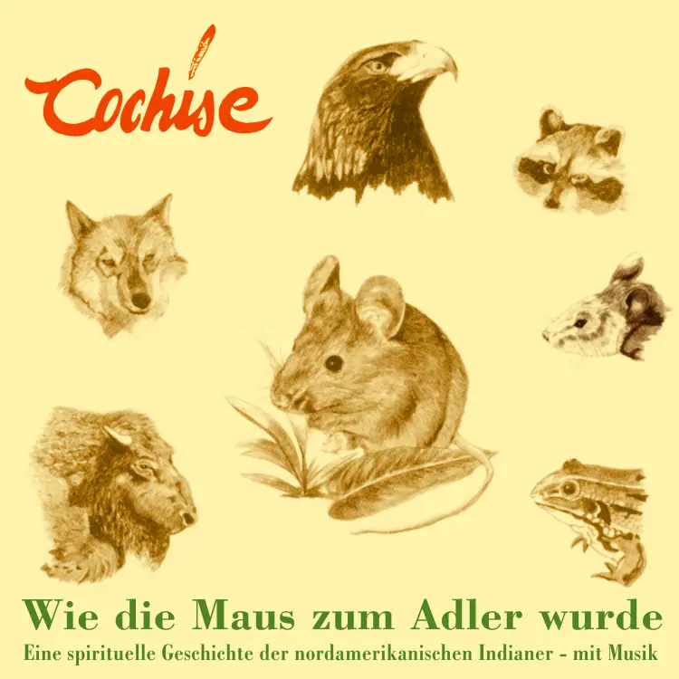 Cover von Cochise - Wie die Maus zum Adler wurde - Eine spirituelle Geschichte der nordamerikanischen Indianer - mit Musik