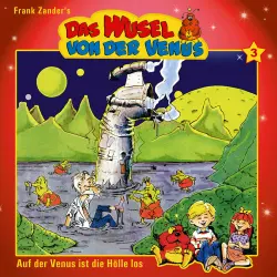Cover - Frank Zander - Das Wusel von der Venus - Folge 3 - Auf der Venus ist die Hölle los