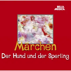 Cover - Wilhelm Grimm - Märchen - Der Hund und der Sperling