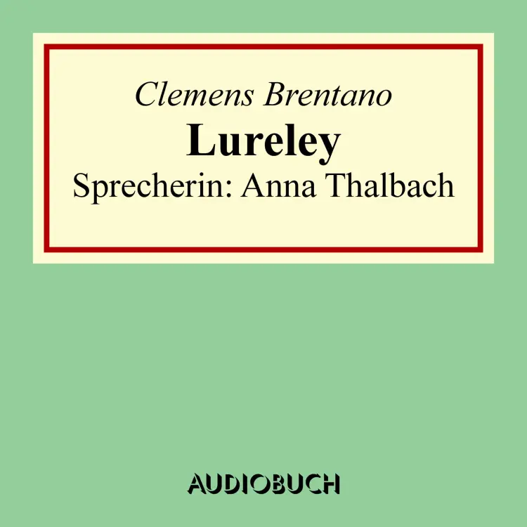 Cover von Clemens Brentano - Lureley - Zu Bacharach am Rheine
