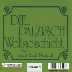 Cover - Paul Münch - Die Pälzisch Weltgeschicht, Folge 1
