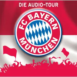 Cover - Martin Maria Schwarz - FC Bayern München - Die Audio-Tour