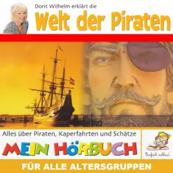 Cover - Doritt Wilhelm - Dorit Wilhelm erklärt - Dorit Wilhelm erklärt die Welt der Piraten