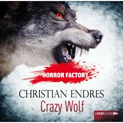 Cover - Christian Endres - Horror Factory 2 - Crazy Wolf - Die Bestie in mir!