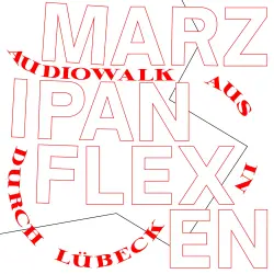 Cover - Zara Zerbe - Marzipanflexen - Ein Audiowalk aus/in/durch Lübeck
