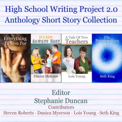 Cover - Steven Roberts - High School Writing Project 2.0 Anthology Short Story Collection
