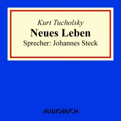 Cover - Kurt Tucholsky - Neues Leben