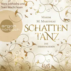 Cover - Maxym M. Martineau - Die Tiermagierin - Schattentanz - Band 1