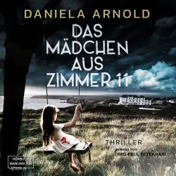 Cover - Daniela Arnold - Das Mädchen aus Zimmer 11 - Psychothriller