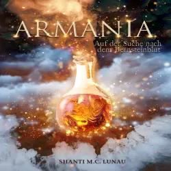 Cover - Shanti M. C. Lunau - Armania - Auf der Suche nach dem Bernsteinblut