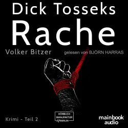 Cover - Volker Bitzer - Die Dick-Tossek-Verschwörung - Band 2 - Dick Tosseks Rache