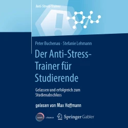 Cover - Peter Buchenau - Der Anti-Stress-Trainer für Studierende - Gelassen und erfolgreich zum Studienabschluss