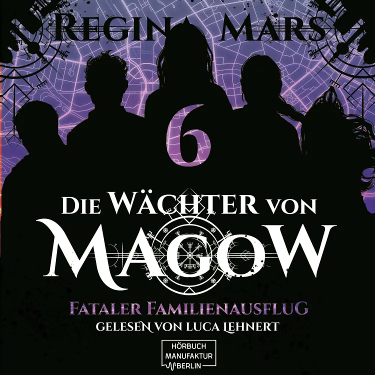 Cover von Regina Mars - Die Wächter von Magow - Band 6 - Fataler Familienausflug