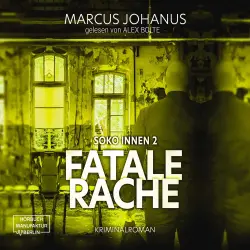 Cover - Marcus Johanus - Soko Innen - Band 2 - Fatale Rache