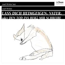 Cover - Josef Winkler - Lass dich heimgeigen, Vater, oder Den Tod ins Herz mir schreibe
