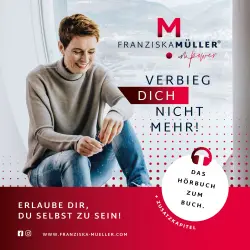 Cover - Franziska Müller - Verbieg dich nicht mehr! - Erlaube dir, du selbst zu sein!