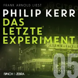Cover - Philip Kerr - Bernie Gunther ermittelt - Band 5 - Das letzte Experiment