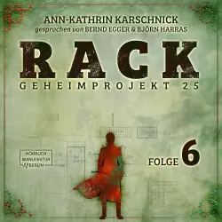 Cover - Ann - Kathrin Kaschnick - Folge 6 - Rack - Geheimprojekt 25